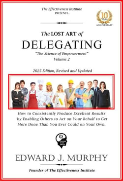 The Lost Art of Delegating: How to Enable Others to Act on Your Behalf to Get More Done than You Ever Could on Your Own. - Leadership Made Simple, #2