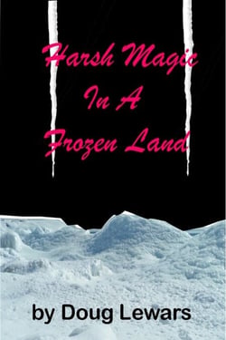 Harsh Magic in a Frozen Land - Tales of the Mid-World, #2