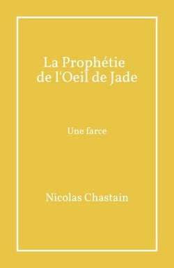 La Prophétie de l'Oeil de Jade - Une farce