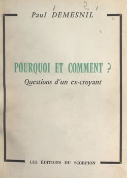 Pourquoi et comment ? - Questions d'un ex-Croyant