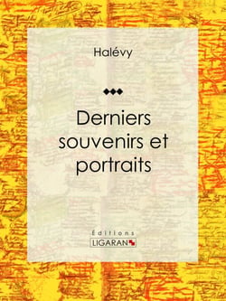Derniers souvenirs et portraits - Essai d'art
