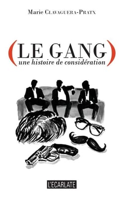 LE GANG - une histoire de considération