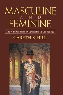 Masculine and Feminine - The Natural Flow of Opposites in the Psyche