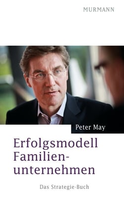 Erfolgsmodell Familienunternehmen - Das Strategie-Buch