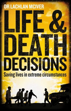 Life and Death Decisions - Fighting to save lives from disaster, disease and destruction