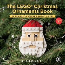 The LEGO® Christmas Ornaments Book, Volume 2 - 16 Designs to Spread Holiday Cheer!