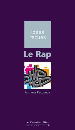 RAP (LE) -BE - idées reçues sur le rap
