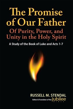The Promise of Our Father: Of Purity, Power, and Unity in the Holy Spirit
