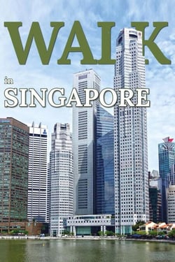 Walk in Singapore - Walk. Travel Magazine, #7