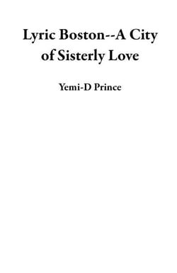 Lyric Boston--A City of Sisterly Love