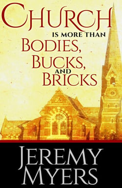 Church is More than Bodies, Bucks, and Bricks - Close Your Church for Good, #4
