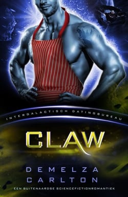 Claw: Een Buitenaardse Sciencefictionromantiek (Intergalactisch Datingbureau) - Kolonie Nyx, #3