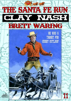 Clay Nash 11: The Santa Fe Run - Clay Nash, #11