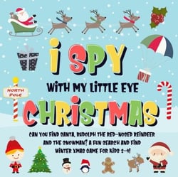 I Spy With My Little Eye - Christmas | Can You Find Santa, Rudolph the Red-Nosed Reindeer and the Snowman? | A Fun Search and Find Winter Xmas Game for Kids 2-4! - I Spy Books for Kids 2-4, #5