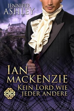 Ian MacKenzie: Kein Lord wie jeder andere - Mackenzies: Deutsche Ausgabe, #1