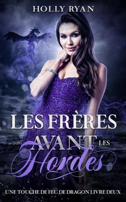 Les Frères Avant Les Hordes - Une Touche de Feu de Dragon, #2