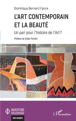 L'art contemporain et la beauté - Un pari pour l'histoire de l'Art ?