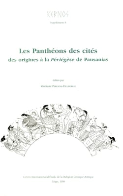 Les Panthéons des cités - Des origines à la Périégèse de Pausanias