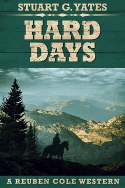 Hard Days - Reuben Cole Westerns, #3