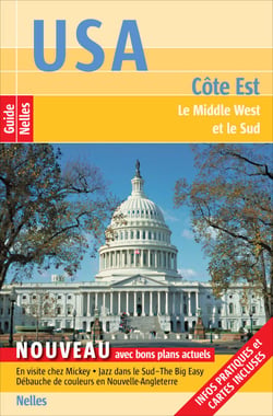 Guide Nelles USA Côte Est - Le Middle West et le Sud