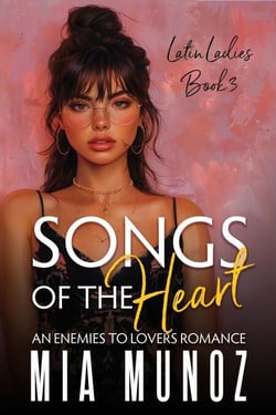 Songs of the Heart - The Latin Ladies Series, #3