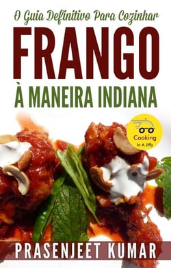 O Guia Definitivo Para Cozinhar Frango À Maneira Indiana - Cozinhando em um Instante, #9