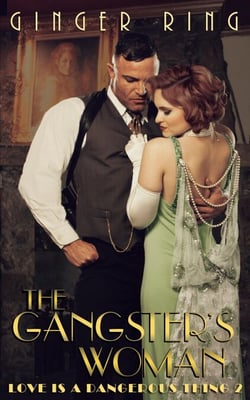 The Gangster's Woman - Love is a Dangerous Thing, #2