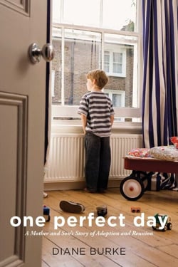 One Perfect Day - A Mother and Son's Story of Adoption and Reunion