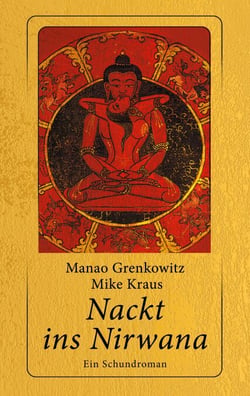 Nackt ins Nirwana - Ein Schundroman