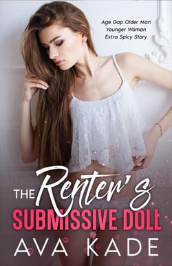 The Renter’s Submissive Doll - Age Gap Insta Love Extra Spicy Short Stories
