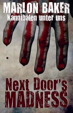 Kannibalen unter uns - Next Door's Madness