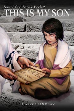 The Son of God Series Book 2, This is My Son - The Son of God Series, #2