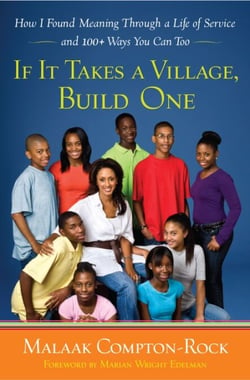 If It Takes a Village, Build One - How I Found Meaning Through a Life of Service and 100+ Ways You Can Too