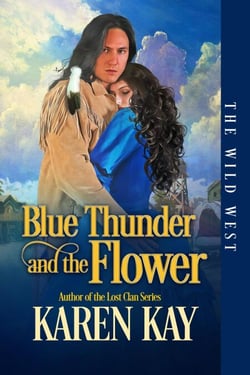 Blue Thunder and the Flower - The Wild West, #3