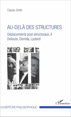 Au-delà des structures - Déplacements post-structuraux, II - Deleuze, Derrida, Lyotard