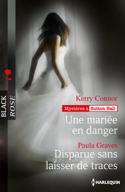 Une mariée en danger - Disparue sans laisser de traces - T1 - Mystères à Sutton Hall