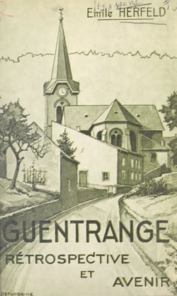 Guentrange - Rétrospective et avenir