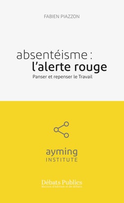 Absentéisme : l'alerte rouge - Panser et repenser le travail
