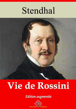 Vie de Rossini – suivi d'annexes - Nouvelle édition 2019