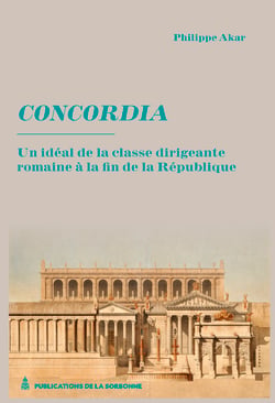 Concordia - Un idéal de la classe dirigeante romaine à la fin de la République