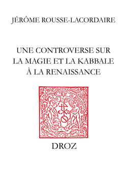 Une Controverse sur la magie et la kabbale à la Renaissance