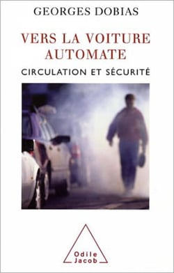 Vers la voiture automate - Circulation et sécurité