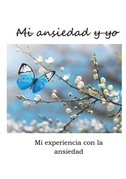 Mi ansiedad y yo - Mi experiencia con la ansiedad