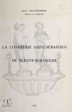 La confrérie Saint-Sébastien de Bligny-sur-Ouche