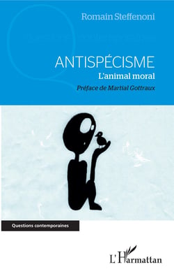 Antispécisme - L'animal moral