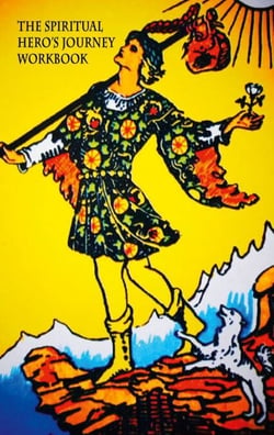 The Spiritual Hero's Journey - Workbook