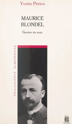 Maurice Blondel - Genèse du sens