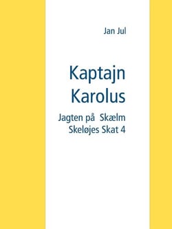 Kaptajn Karolus - Jagten på Skælm Skeløjes Skat 4