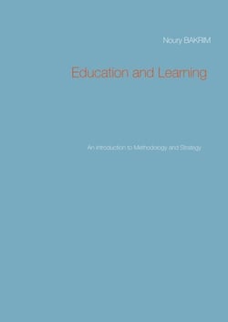 Education and Learning - An introduction to Methodology and Strategy