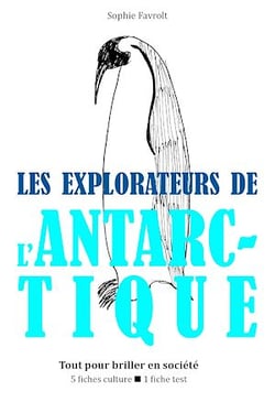 Les Explorateurs de l'Antarctique - Tout pour briller en société